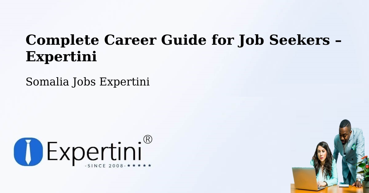 Career Guide for Job Seekers – Saacow - Saacow, Somalia Jobs Expertini