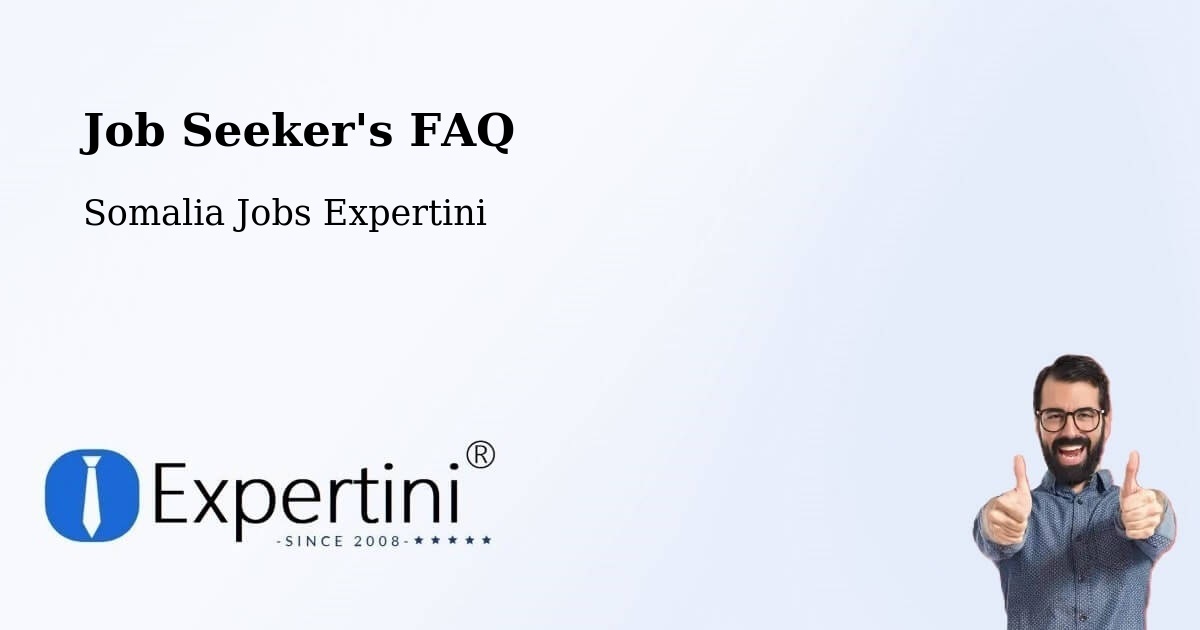 Job Seeker FAQ – Saacow - Somalia Jobs Expertini