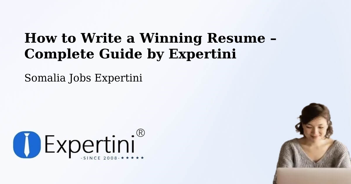 Resume Writing Guide for Job Seekers – Saacow - Saacow, Somalia Jobs Expertini