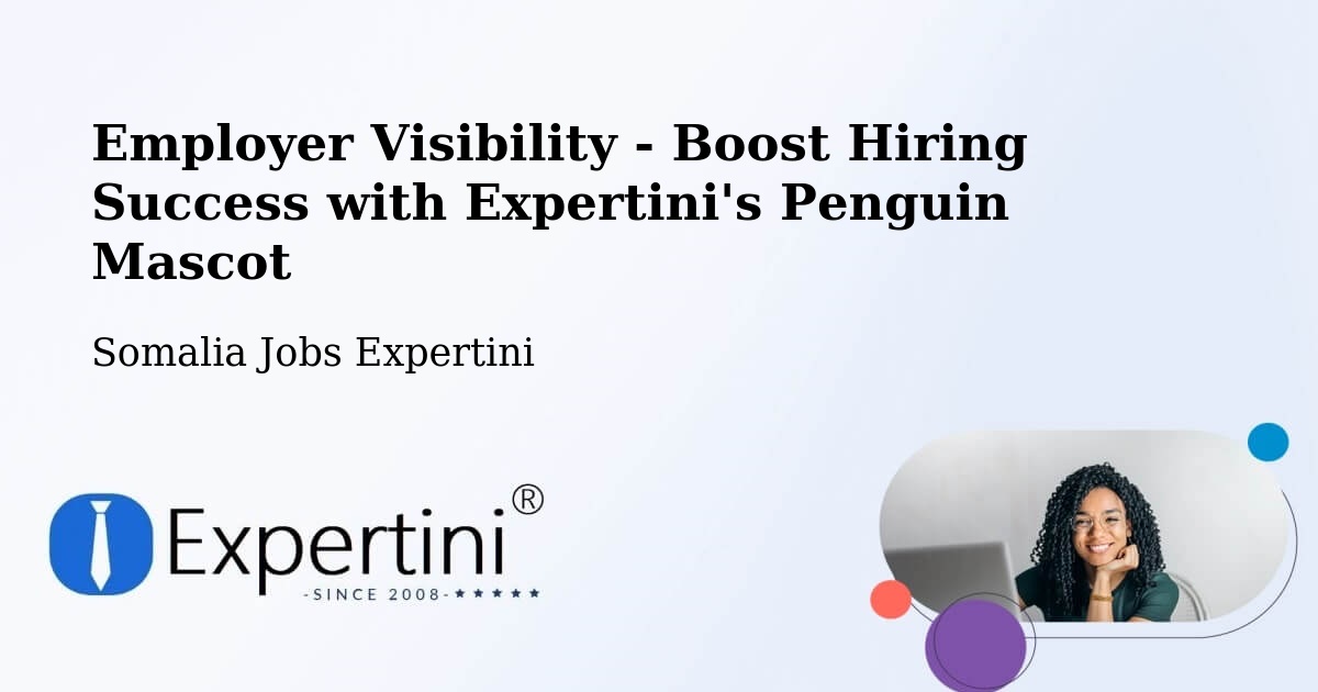 CV and Resume Visibility Optimization – Saacow - Somalia Jobs Expertini
